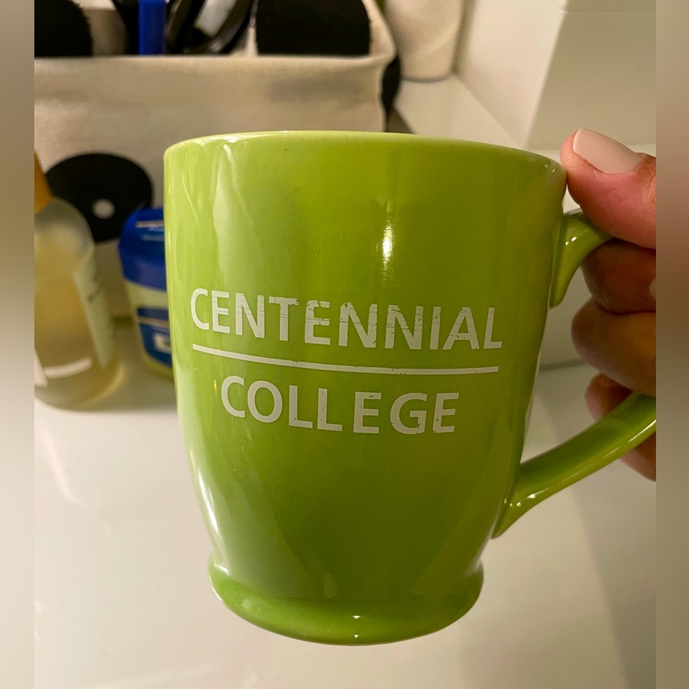 Authentic Centennial College Mug purchased in 2013!